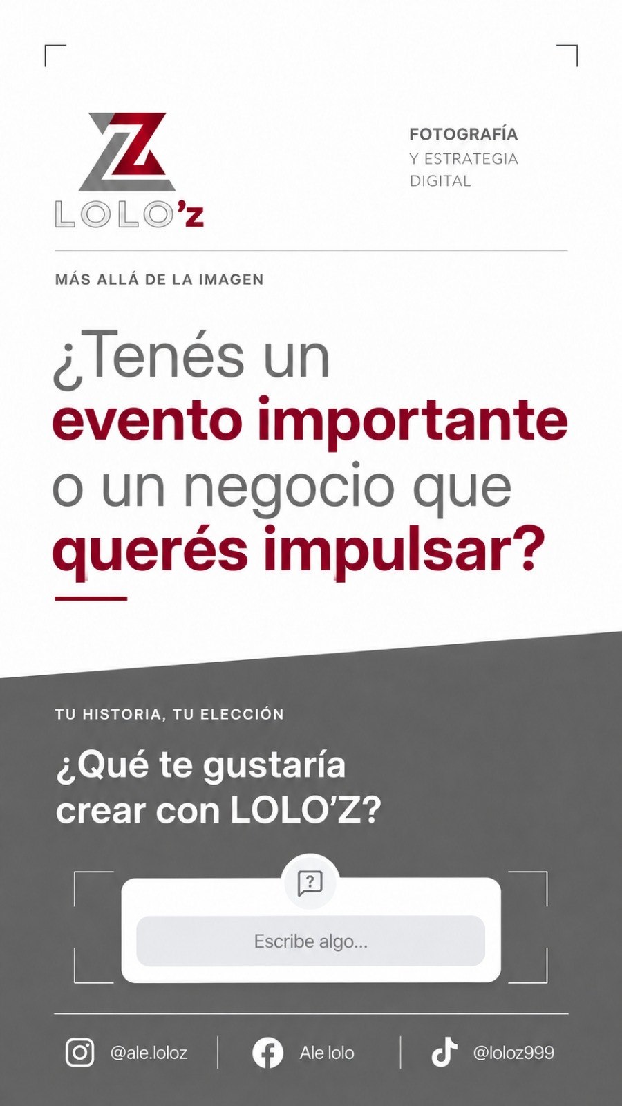 Historia: ¿Tenés un evento importante o un negocio que querés impulsar? ¿Qué te gustaría crear con LOLO’Z?