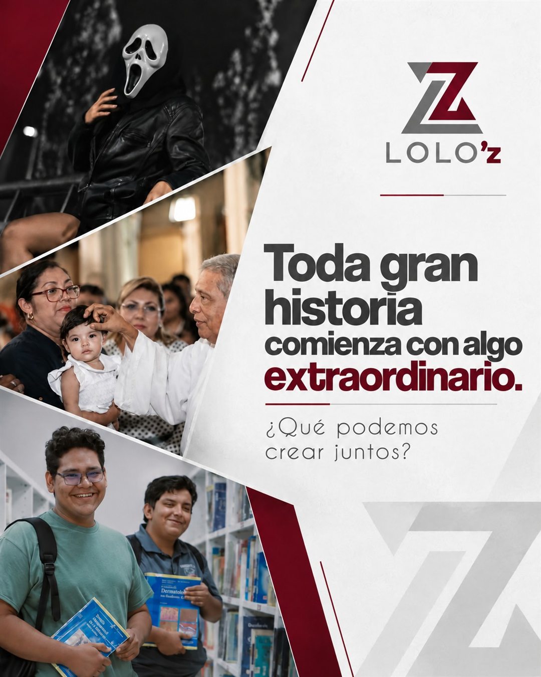 Collage de tres fotos de LOLO’z: Toda gran historia comienza con algo extraordinario. ¿Qué podemos crear juntos?
